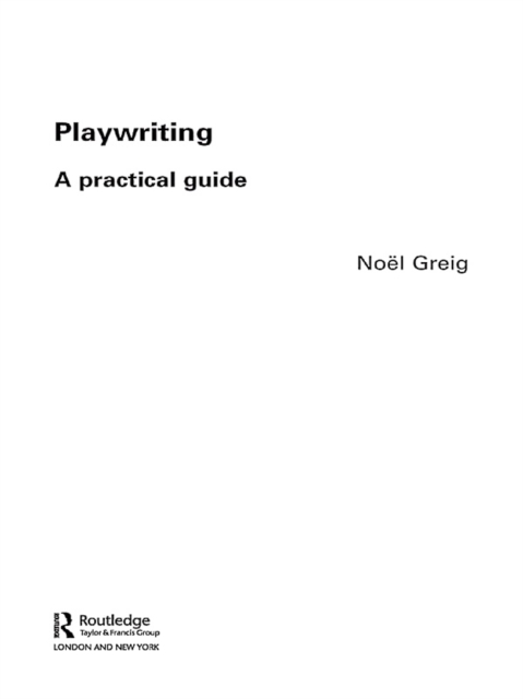 Playwriting : A Practical Guide, EPUB eBook