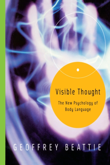 Visible Thought : The New Psychology of Body Language, EPUB eBook