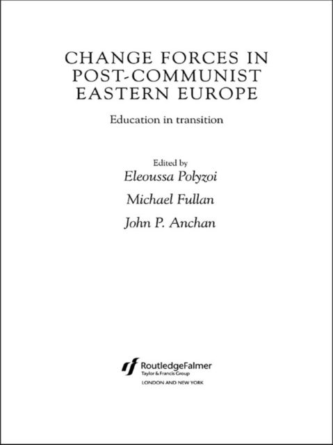 Change Forces in Post-Communist Eastern Europe : Education in Transition, EPUB eBook