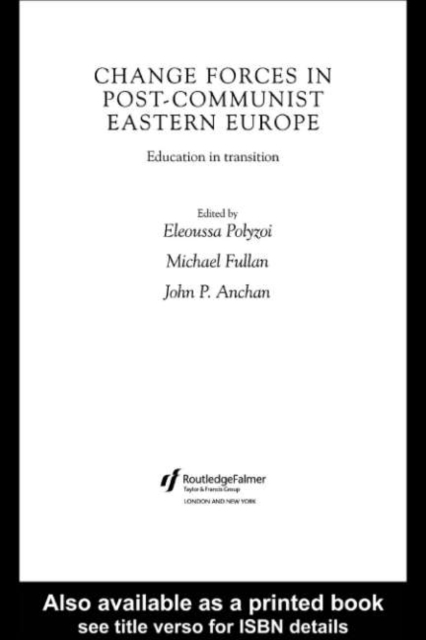 Change Forces in Post-Communist Eastern Europe : Education in Transition, PDF eBook
