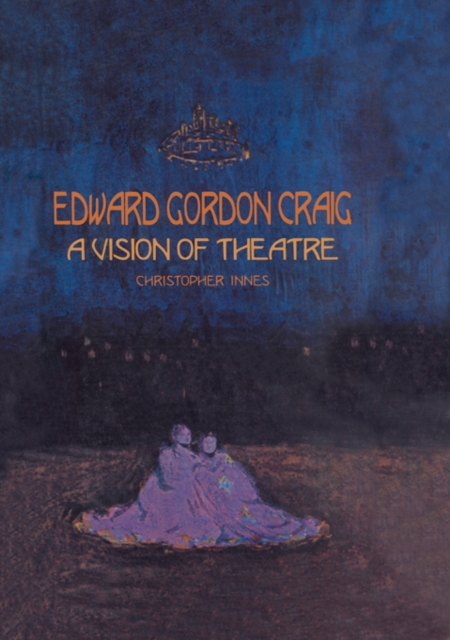Edward Gordon Craig: A Vision of Theatre, PDF eBook