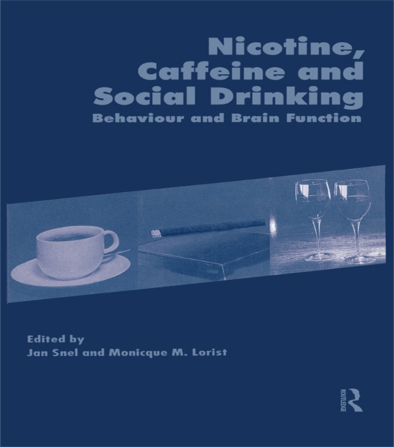 Nicotine, Caffeine and Social Drinking: Behaviour and Brain Function, EPUB eBook