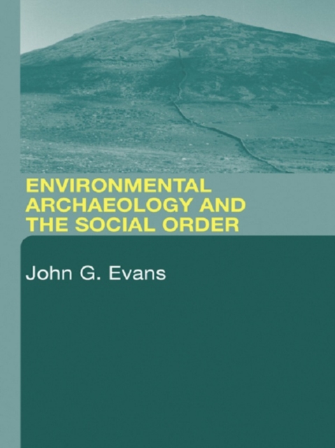 Environmental Archaeology and the Social Order, EPUB eBook