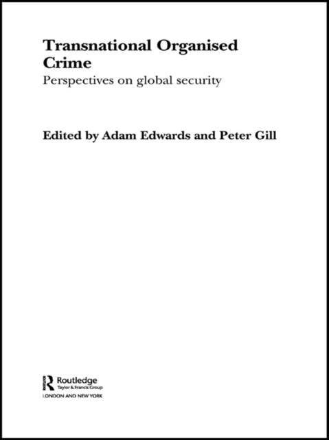 Transnational Organised Crime : Perspectives on Global Security, PDF eBook
