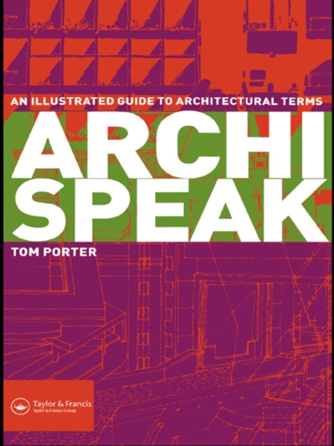 Archispeak : An Illustrated Guide to Architectural Terms, EPUB eBook