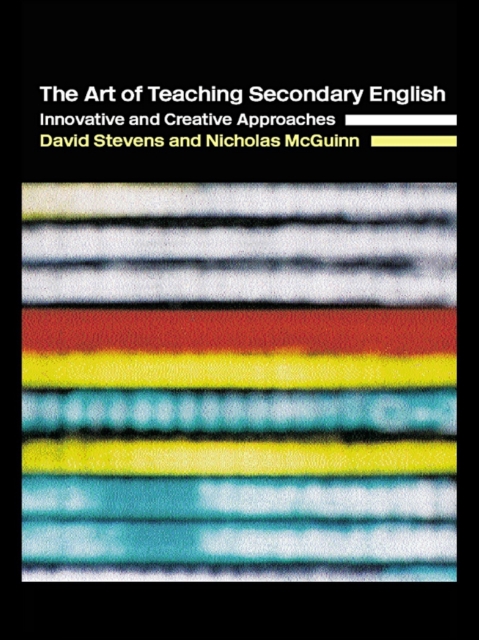The Art of Teaching Secondary English : Innovative and Creative Approaches, PDF eBook