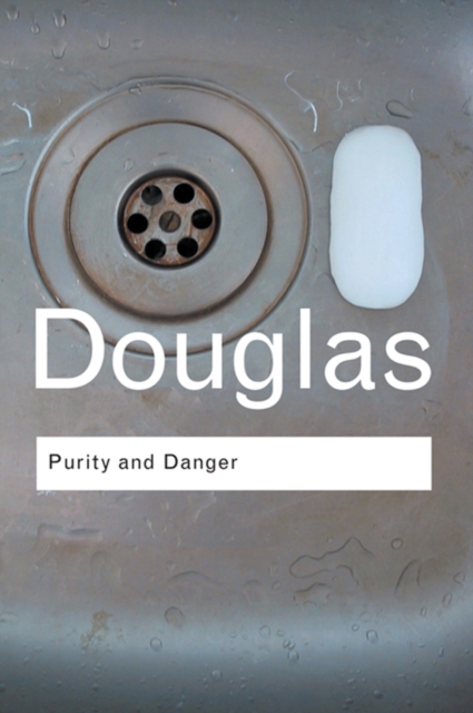 Purity and Danger : An Analysis of Concepts of Pollution and Taboo, PDF eBook