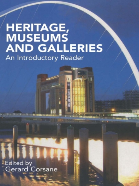 Heritage, Museums and Galleries : An Introductory Reader, EPUB eBook