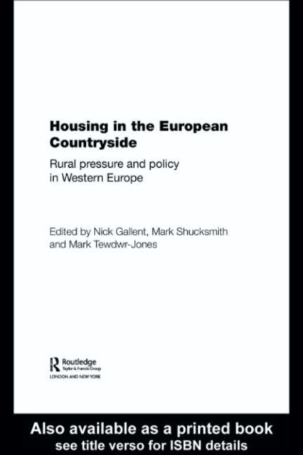 Housing in the European Countryside : Rural Pressure and Policy in Western Europe, PDF eBook