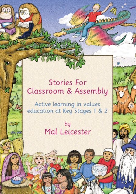 Stories for Classroom and Assembly : Active Learning in Values Education at Key Stages One and Two, EPUB eBook