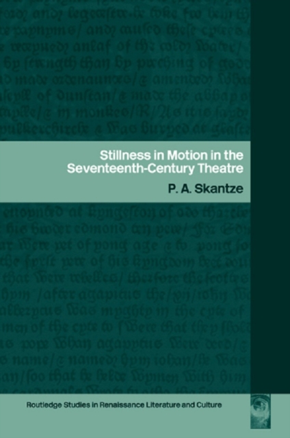 Stillness in Motion in the Seventeenth-Century Theatre, PDF eBook