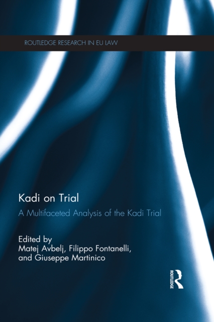 Kadi on Trial : A Multifaceted Analysis of the Kadi Trial, EPUB eBook