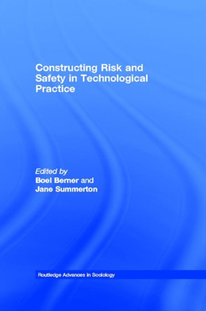 Constructing Risk and Safety in Technological Practice, EPUB eBook