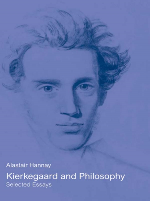 Kierkegaard and Philosophy : Selected Essays, EPUB eBook