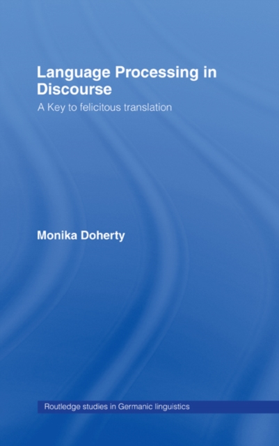 Language Processing in Discourse : A Key to Felicitous Translation, EPUB eBook