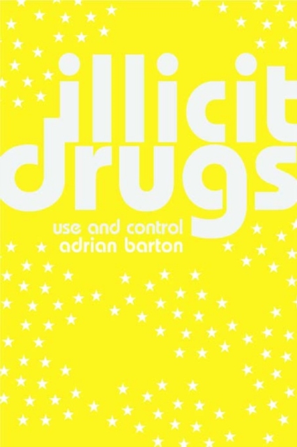 Illicit Drugs : Use and Control, EPUB eBook