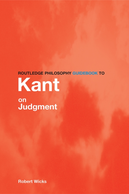 Routledge Philosophy GuideBook to Kant on Judgment, EPUB eBook