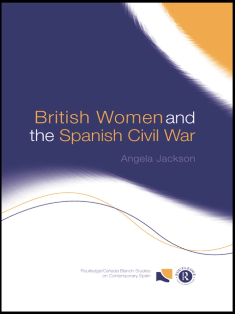 British Women and the Spanish Civil War, EPUB eBook