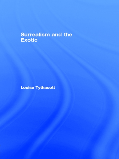 Surrealism and the Exotic, PDF eBook