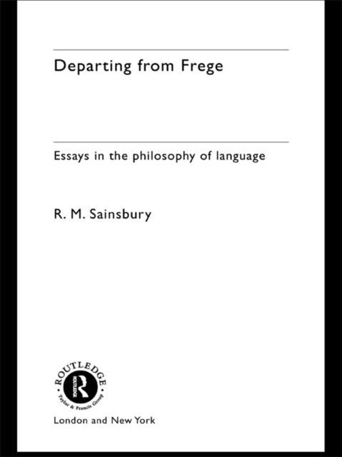 Departing from Frege : Essays in the Philosophy of Language, PDF eBook
