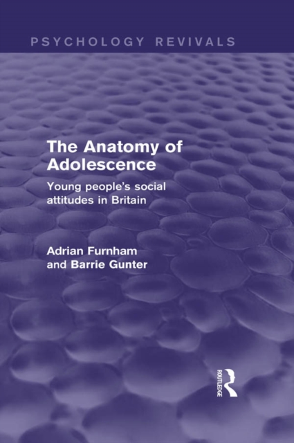 The Anatomy of Adolescence : Young People's Social Attitudes in Britain, PDF eBook