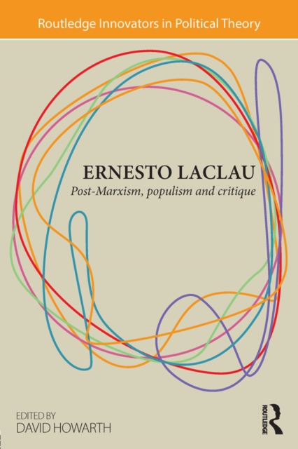 Ernesto Laclau : Post-Marxism, Populism and Critique, EPUB eBook