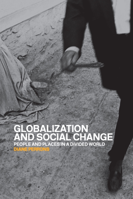Globalization and Social Change : People and Places in a Divided World, EPUB eBook