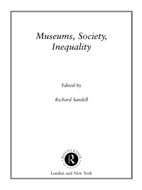 Museums, Society, Inequality, PDF eBook