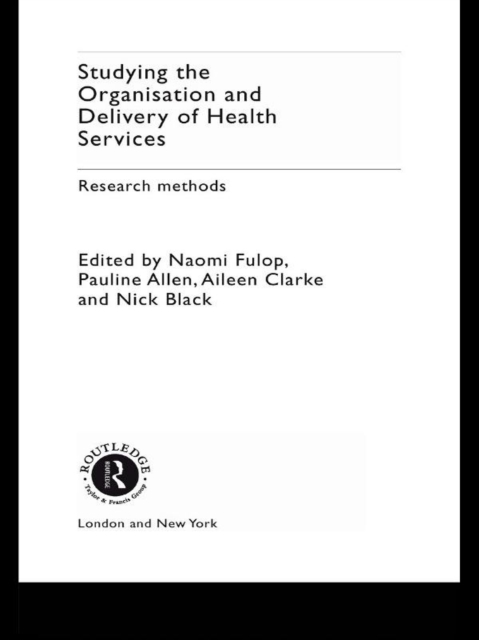 Studying the Organisation and Delivery of Health Services : Research Methods, EPUB eBook
