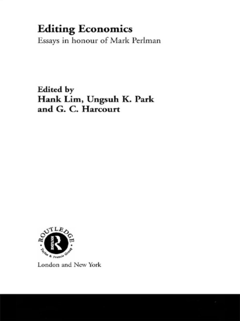 Editing Economics : Essays in Honour of Mark Perlman, PDF eBook