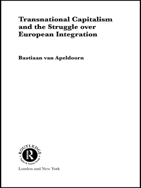 Transnational Capitalism and the Struggle over European Integration, EPUB eBook