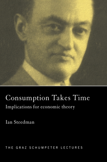 Consumption Takes Time : Implications for Economic Theory, EPUB eBook