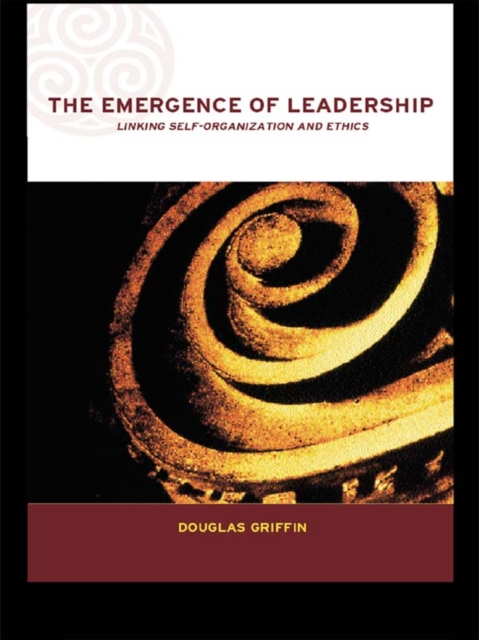 The Emergence of Leadership : Linking Self-Organization and Ethics, EPUB eBook