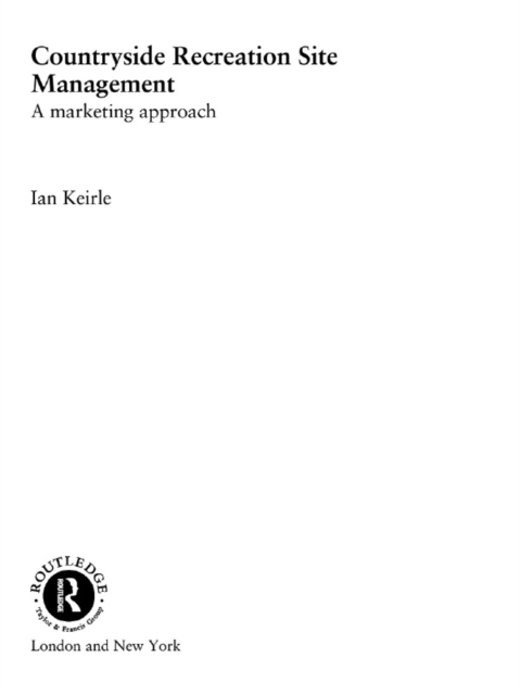 Countryside Recreation Site Management : A Marketing Approach, EPUB eBook