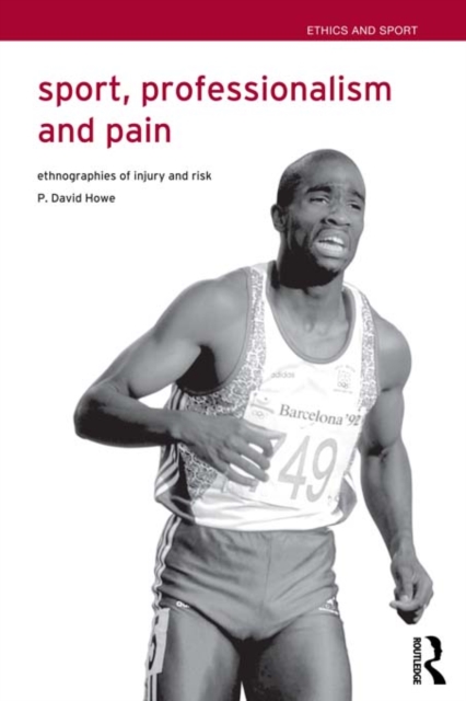 Sport, Professionalism and Pain : Ethnographies of Injury and Risk, EPUB eBook