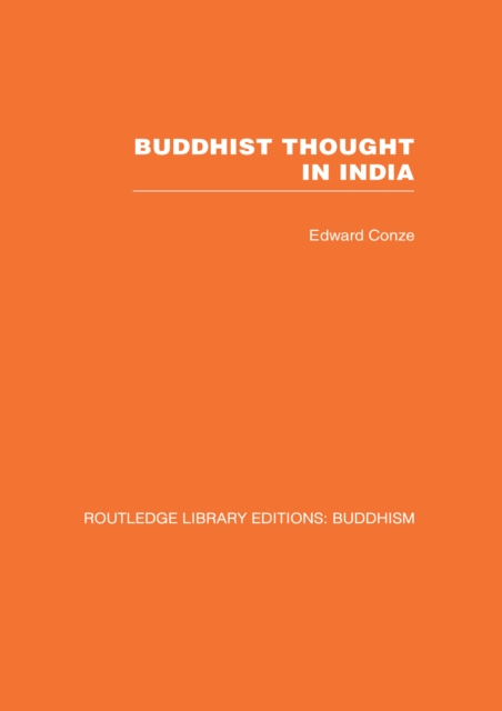 Buddhist Thought in India : Three Phases of Buddhist Philosophy, PDF eBook
