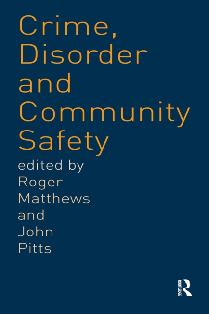 Crime, Disorder and Community Safety, PDF eBook