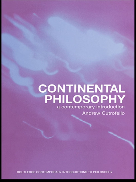 Continental Philosophy : A Contemporary Introduction, EPUB eBook