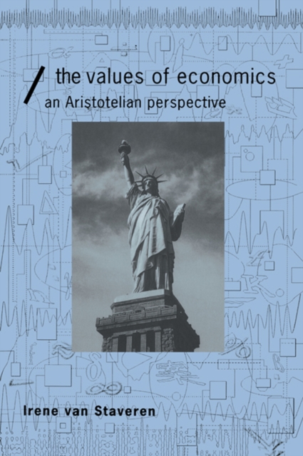 The Values of Economics : An Aristotelian Perspective, PDF eBook