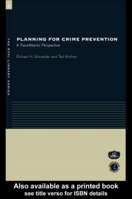 Planning for Crime Prevention : A Transatlantic Perspective, PDF eBook