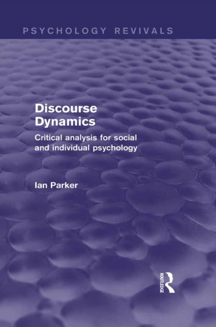 Discourse Dynamics : Critical Analysis for Social and Individual Psychology, EPUB eBook