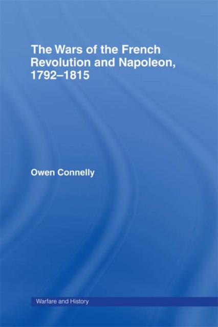 The Wars of the French Revolution and Napoleon, 1792-1815, PDF eBook