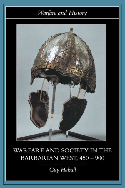 Warfare and Society in the Barbarian West 450-900, PDF eBook