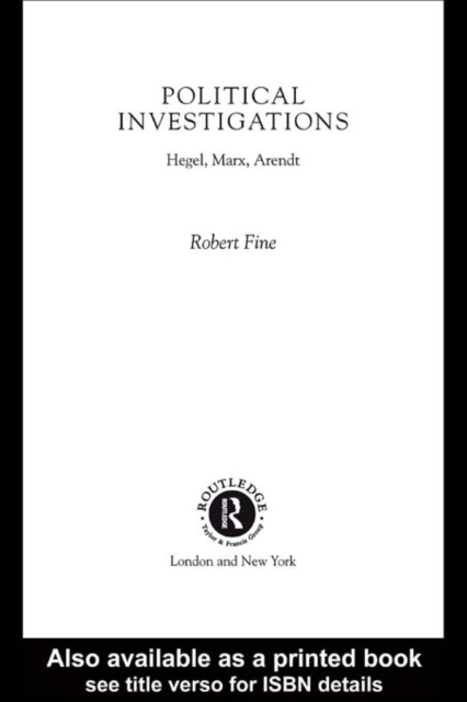 Political Investigations : Hegel, Marx and Arendt, PDF eBook