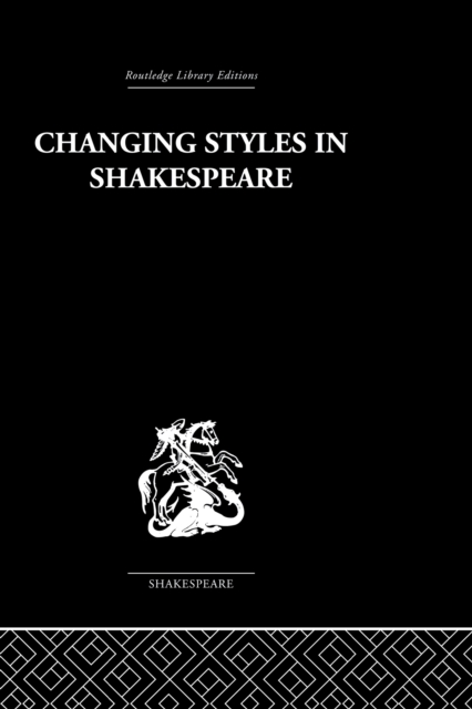 Changing Styles in Shakespeare, PDF eBook