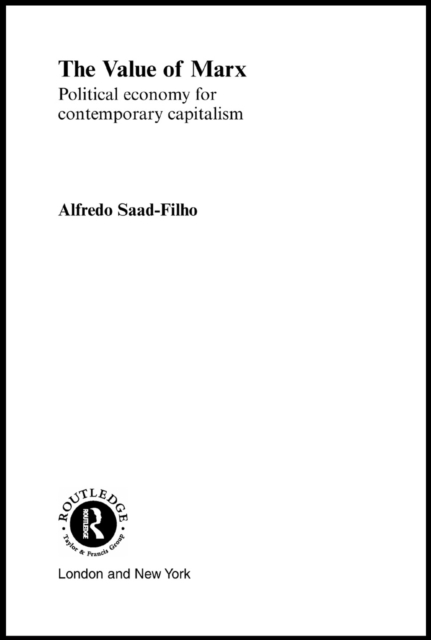 The Value of Marx : Political Economy for Contemporary Capitalism, EPUB eBook
