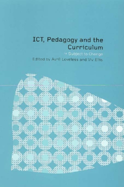 ICT, Pedagogy and the Curriculum : Subject to Change, EPUB eBook
