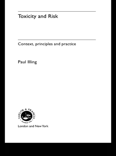Toxicity and Risk : Context, Principles and Practice, PDF eBook
