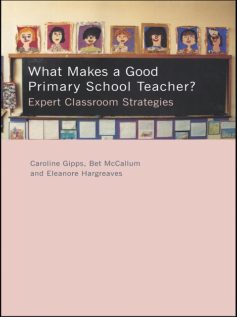 What Makes a Good Primary School Teacher? : Expert Classroom Strategies, EPUB eBook
