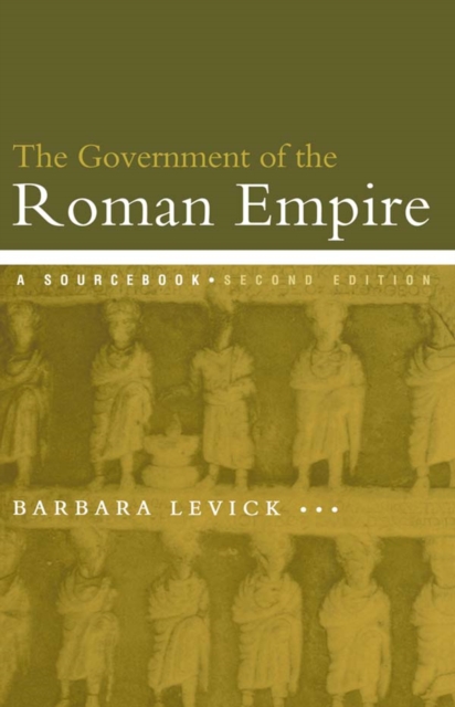 The Government of the Roman Empire : A Sourcebook, EPUB eBook